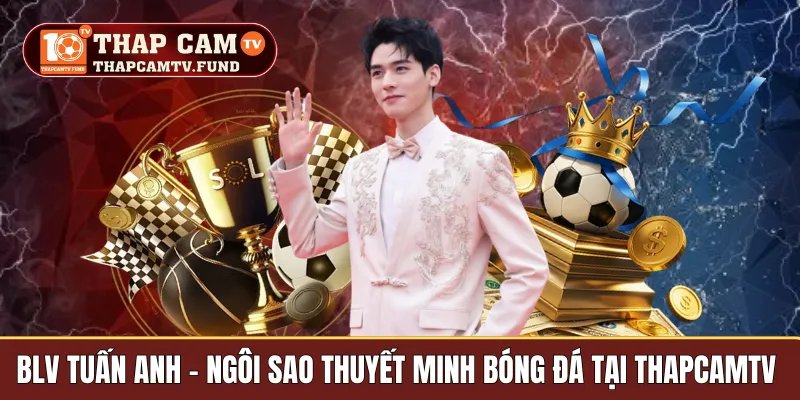 BLV tuấn anh