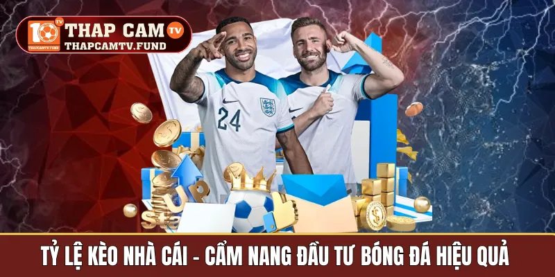 tỷ lệ kèo nhà cái